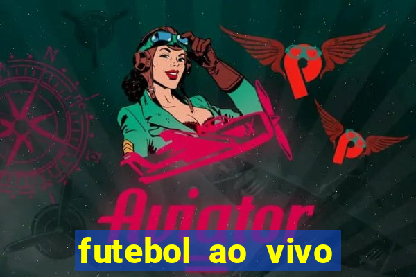 futebol ao vivo sem virus sem span